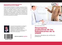 Produktbild: Desempe&ntilde;o profesional de los bibliotecarios de la UNAM