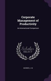 Produktbild: Corporate Management of Productivity: An International Comparison