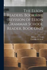 Produktbild: The Elson Readers. Book Five (Revision of Elson Grammar School Reader, Book One)