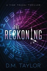 Produktbild: The Reckoning: A Time Travel Thriller