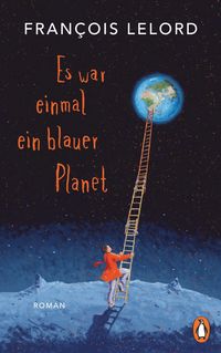 Bild vom Artikel Es war einmal ein blauer Planet vom Autor François Lelord
