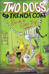 Produktbild: Falatko, J: Two Dogs in a Trench Coat Go on a Class Trip (Tw