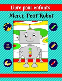 Produktbild: Livre pour enfants: Merci, Petit Robot