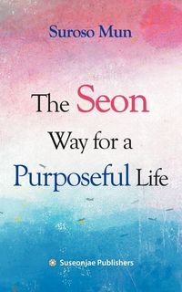 Produktbild: The Seon Way for a Purposeful Life