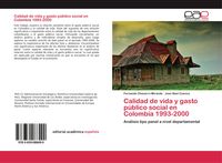 Produktbild: Calidad de vida y gasto p&uacute;blico social en Colombia 1993-2000
