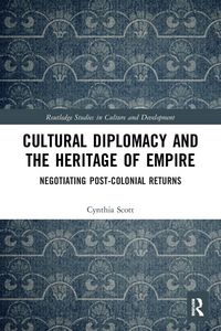 Produktbild: Cultural Diplomacy and the Heritage of Empire
