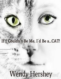 Produktbild: If I Couldn't Be Me, I'd Be a...CAT!