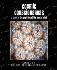 Produktbild: Cosmic Consciousness (a Study in the Evolution of the Human Mind)