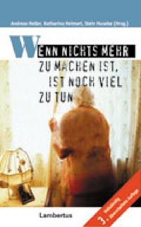 Produktbild: Wenn nichts mehr zu machen ist, ist noch viel zu tun
