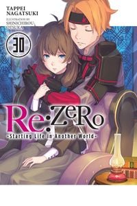 Produktbild: RE: Zero -Starting Life in Another World-, Vol. 30 (Light Novel)