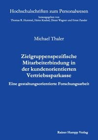 Produktbild: Zielgruppenspezifische Mitarbeiterbindung in der kundenorientierten Vertriebssparkasse