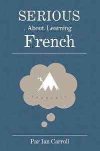Produktbild: Serious about learning French.: The easy way to learn French.