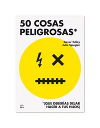 Produktbild: 50 cosas peligrosas : (que deber&iacute;as dejar hacer a tus hijos)