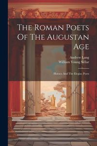 Produktbild: The Roman Poets Of The Augustan Age: Horace And The Elegiac Poets
