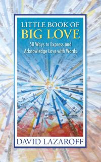 Produktbild: Little Book of Big Love - 50 Ways to Express and Acknowledge Love with Words
