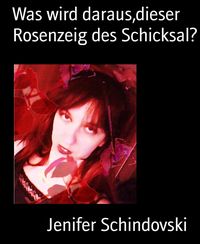 Produktbild: Was wird daraus,dieser Rosenzeig des Schicksal?