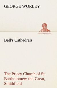 Produktbild: Bell's Cathedrals: The Priory Church of St.Bartholomew-the-Great, Smithfield A S