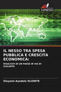 Produktbild: IL NESSO TRA SPESA PUBBLICA E CRESCITA ECONOMICA: