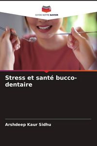 Produktbild: Stress et sant&eacute; bucco-dentaire
