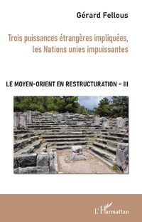 Produktbild: Trois puissances &eacute;trang&egrave;res impliqu&eacute;es, les Nations unies impuissantes