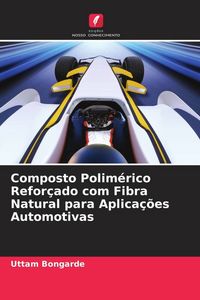 Produktbild: Composto Polim&eacute;rico Refor&ccedil;ado com Fibra Natural para Aplica&ccedil;&otilde;es Automotivas