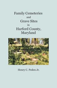 Produktbild: Family Cemeteries and Grave Sites in Harford County, Maryland