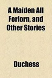 Produktbild: A Maiden All Forlorn, and Other Stories