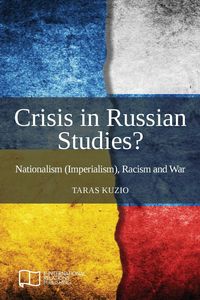 Produktbild: Crisis in Russian Studies? Nationalism (Imperialism), Racism and War