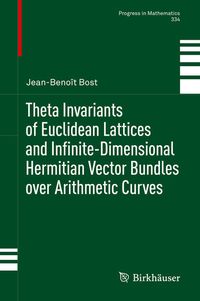 Produktbild: Theta Invariants of Euclidean Lattices and Infinite-Dimensional Hermitian Vector Bundles over Arithmetic Curves