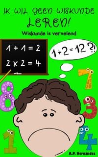 Produktbild: Ik wil geen wiskunde leren!