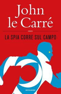 Produktbild: Le Carr&eacute;, J: Spia corre sul campo