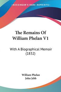 Produktbild: The Remains Of William Phelan V1