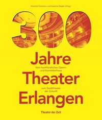 Produktbild: 300 Jahre Theater Erlangen