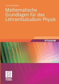 Produktbild: Mathematische Grundlagen f&uuml;r das Lehramtsstudium Physik