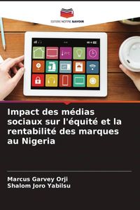 Produktbild: Impact des m&eacute;dias sociaux sur l'&eacute;quit&eacute; et la rentabilit&eacute; des marques au Nigeria