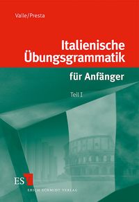 Produktbild: Italienische &Uuml;bungsgrammatik f&uuml;r Anf&auml;nger / Italienische &Uuml;bungsgrammatik f&uuml;r Anf&auml;nger - Teil I