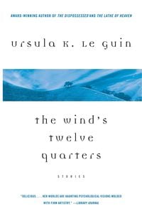 Bild vom Artikel The Wind's Twelve Quarters: Stories vom Autor Ursula K. Le Guin