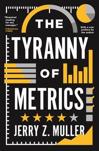 Bild vom Artikel The Tyranny of Metrics vom Autor Jerry Z. Muller