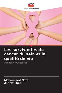 Produktbild: Les survivantes du cancer du sein et la qualit&eacute; de vie