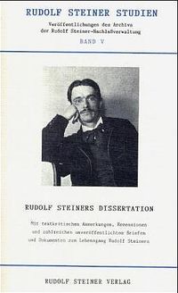 Produktbild: Rudolf Steiners Dissertation und die erweiterte Buchausgabe "Wahrheit und Wissenschaft"