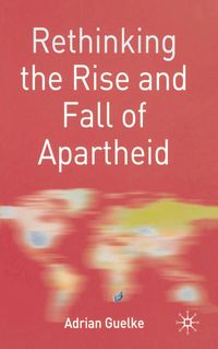 Produktbild: Rethinking the Rise and Fall of Apartheid