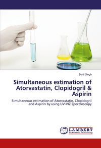 Produktbild: Simultaneous estimation of Atorvastatin, Clopidogril & Aspirin