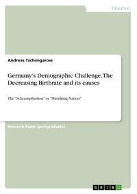 Produktbild: Germany's Demographic Challenge. The Decreasing Birthrate and its causes