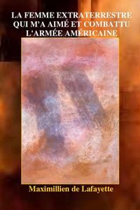 Produktbild: La femme extraterrestre qui m a