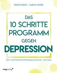 Bild vom Artikel Das 10-Schritte-Programm gegen Depression vom Autor Simon Rego