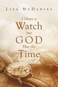 Produktbild: I Have a Watch but God Has the Time