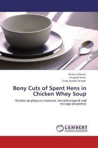 Produktbild: Ghorai, K: Bony Cuts of Spent Hens in Chicken Whey Soup