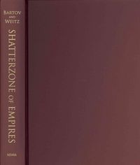 Produktbild: Shatterzone of Empires: Coexistence and Violence in the German, Habsburg, Russian, and Ottoman Borderlands