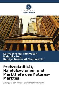 Produktbild: Preisvolatilit&auml;t, Handelsvolumen und Markttiefe des Futures-Marktes