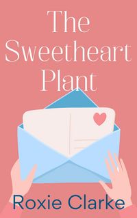 Produktbild: The Sweetheart Plant (Old Town Braverton Sweet Romance, #6)
